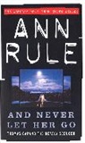 Ann Rule - And Never let her Go