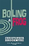 Christopher Brookmyre - Boiling a Frog