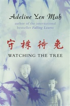 Adeline Yen Mah, Adeline Yen Mah, Yen Mah Adeline - Watching the Tree