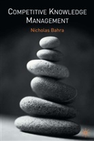 N Bahra, N. Bahra, Nicholas Bahra - Competitive Knowledge Management