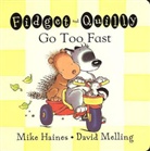 Mike Haines, David Melli, David Melling - Fidget and Quilly Go Too Fast