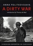 Anna Politkovskaya, Politkovskaya Anna - A Dirty War