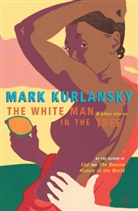 Mark Kurlansky - The White Man in the Tree