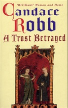 Candace Robb, Candace M. Robb - A Trust Betrayed