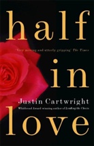 Justin Cartwright, Cartwright Justin - Half in Love