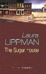 Laura Lippman - The Sugar House