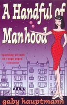 Gaby Hauptmann - A Handful of Manhood