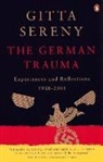 Gitta Sereny - The German Trauma