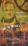 Doron Swade, Swade Doron - The Cogwheel Brain