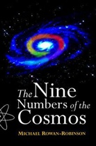 Michael Rowan-Robinson - Nine Numbers of the Cosmos