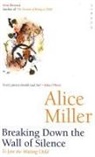 Alice Miller - Breaking Down the Wall of Silence