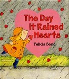 Felicia Bond, Bond Felicia, Felicia Bond - Day It Rained Hearts