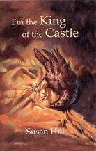 Andrew Bennett, Frank Downes, Susan Hill, Jim Taylor - I Am the King of the Castle