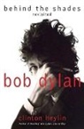 Clinton Heylin, Heylin Clinton - Dylan : behind the Shades