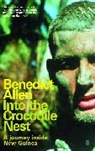 Benedict Allen - Into the Crocodile Nest