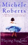 Michele Roberts, Michèle Roberts - Playing Sardines