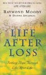 Dianne Arcangel, Dr Raymond Moody, Raymond Moody, Raymond A. Moody - Life After Loss
