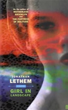 Jonathan Lethem, Lethem Jonathan - Girl in Landscape