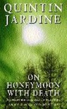 Quintin Jardine, Jardine Quintin - On Honey Moon With Death
