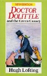 Hugh Lofting, Hugh Lofting - Doctor Dolittle and the Green Canary