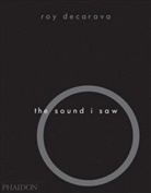 Roy Decarava - Sound I Saw -The-