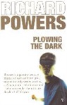 Richard Powers - Plowing the Dark