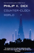 Philip K Dick, Philip K. Dick - Counter-Clock World