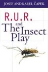 Capek, Josef Capek, K. &amp; J. Capek, K. &amp;. J. Capek, Karel Capek, Capek K. &amp;. J. - R.U.R. and the Insect Play