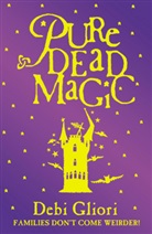 Debi Gliori, Gliori Debi - Pure Dead Magic