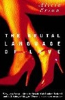 Alicia Erian - The Brutal Language of Love