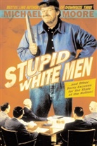 Michael Moore, Moore Michael - Stupid White Men