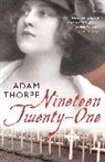 Adam Thorpe - Nineteen Twenty-One