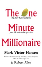 Robert Allen, Mark V. Hansen, Mark Victor Hansen - The One Minute Millionaire