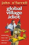 John Farrell, O&amp;apos, John O'Farrell - Global Village Idiot