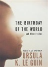 Ursula Le Guin, Ursula K. Le Guin - Birthday of the World