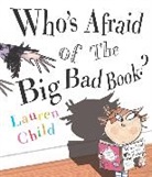 Lauren Child - Who's Afraid of the Big Bad Book ?