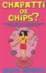 Nisha Minhas, Minhas Nisha - Chapatti or Chips ?