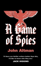 John Altman, Altman John - A Game of Spies