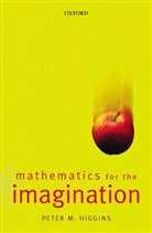 Peter Higgins, Peter (Essex University) Higgins, Peter M. Higgins - Mathematics for the Imagination
