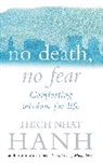 Thich Nhat Hanh, Thich Nhat Hanh - No Death, no Fear