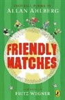 Allan Ahlberg, Fritz Wegner - Friendly Matches