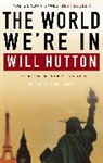 Will Hutton - The World We're In