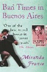 Miranda France, France Miranda - Bad Times in Buenos Aires