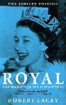 Robert Lacey - Royal: Her Majesty Queen Elizabeth II