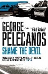 George Pelecanos, george b Pelecanos, George P. Pelecanos, Pelecanos George - Shame the devil