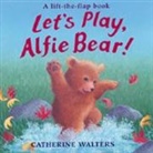 Catherine Walters - Let's Play Alfie Bear!