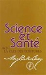 Eddy, Mary Baker Eddy - Science et Santé avec la clef des écritures