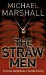Michael Marshall - The Straw Men