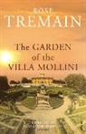 Rose Tremain - The Garden of the Villa Mollini