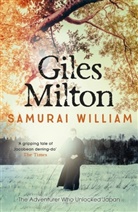 Giles Milton - Samuray William the Adventurer Who Unlocked Japan